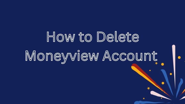 how to delete moneyview account