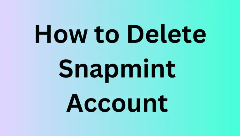 How to Delete Your Snapmint Account