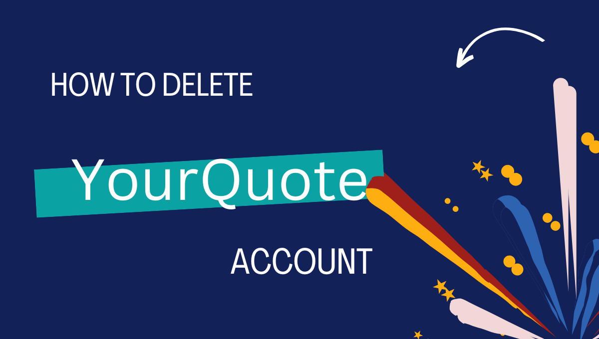 How to Delete YourQuote Account